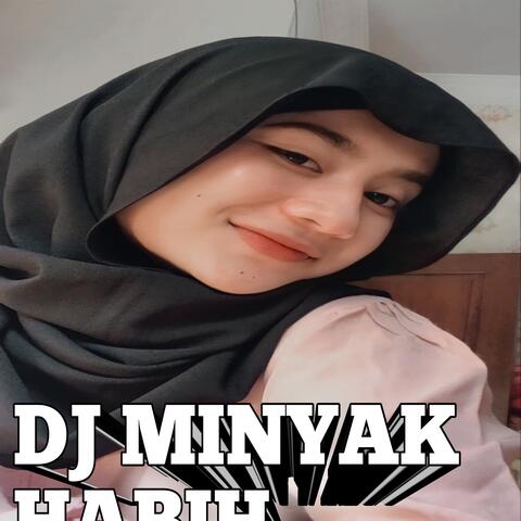DJ MINYAK HABIH SAMBA TAK LAMAK