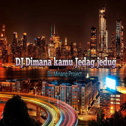 DJ Dimana kamu Jedag jedug