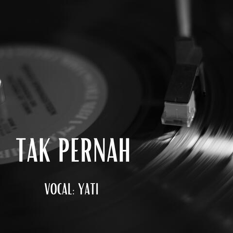 TAK PERNAH