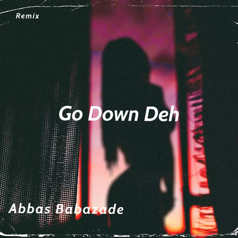 Go Down Deh