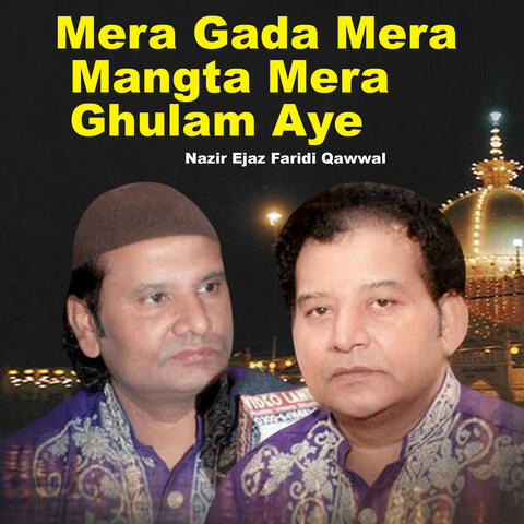 Mera Gada Mera Mangta Mera Ghulam Aye