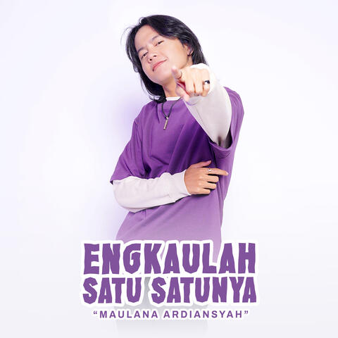 Engkaulah Satu Satunya