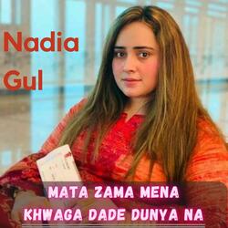 Mata Zama Mena Khwaga Dade Dunya Na