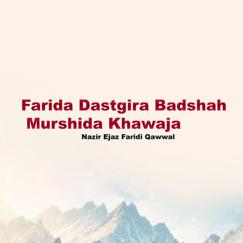 Farida Dastgira Badshah Murshida Khawaja