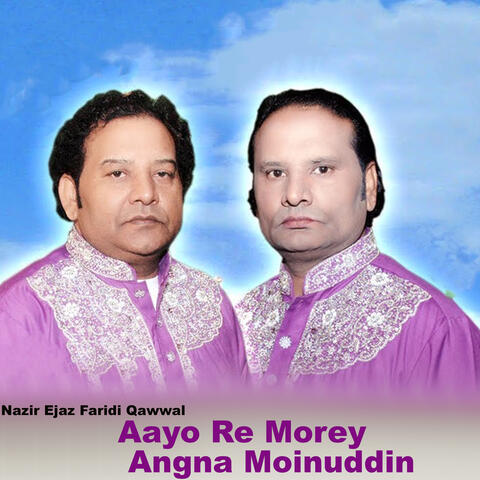 Aayo Re Morey Angna Moinuddin