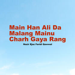 Main Han Ali Da Malang Mainu Charh Gaya Rang