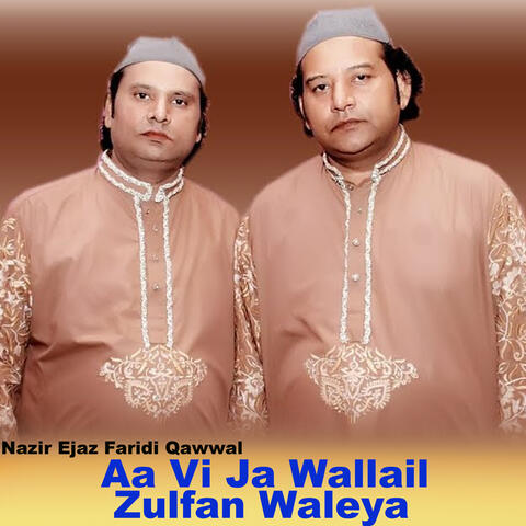 Aa Vi Ja Wallail Zulfan Waleya