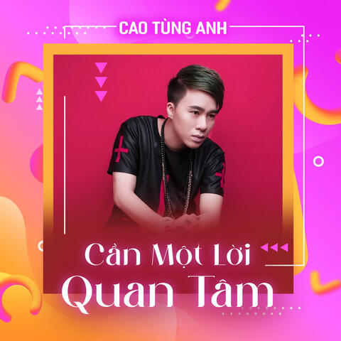 Cần Một Lời Quan Tâm