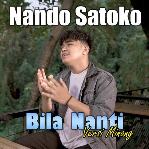 BILA NANTI