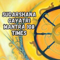 Sudarshana Gayatri Mantra 108 Times