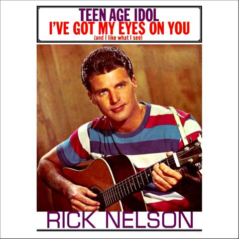 Teen Age Idol / I've Got My Eyes On You (And I Like What I See)