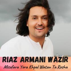 Misofara Yora Khpal Watan Ta Rosha