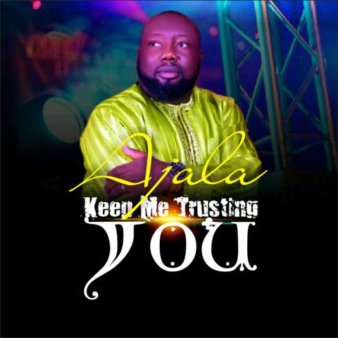 Keep Me Trusting You