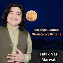 Ma Khpal Janan Ghalata We Rozana