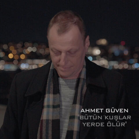Bütün Kuşlar Yerde Ölür