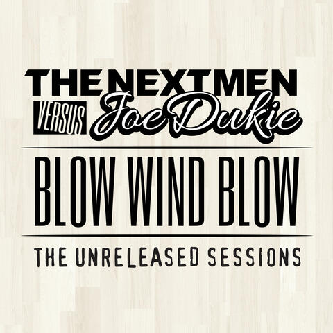 The Nextmen & Joe Dukie