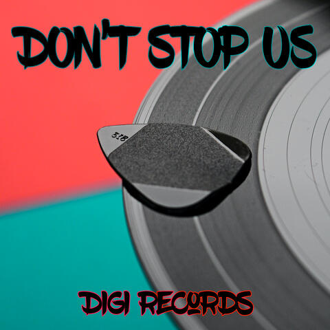 Don't Stop Us
