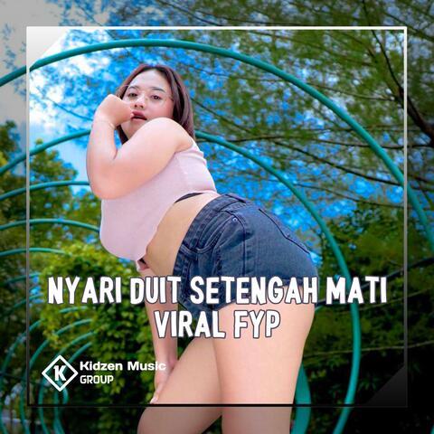Nyari Duit Setengah Mati Viral FYP