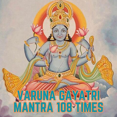 Varuna Gayatri Mantra 108 Times