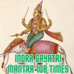 Indra Gayatri Mantra 108 Times