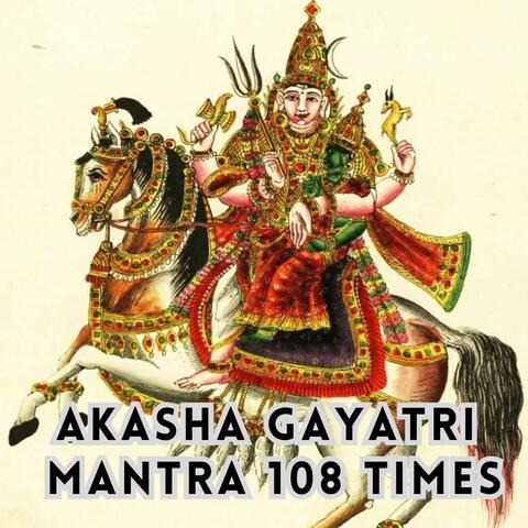 Akasha Gayatri Mantra 108 Times