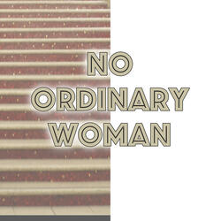No Ordinary Woman