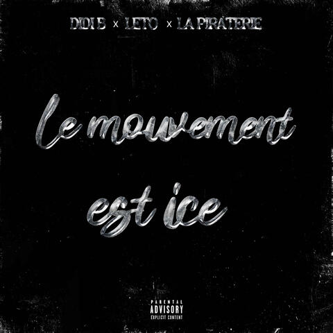 Le Mouvement est Ice