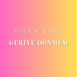Geriye Dönmem