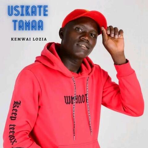 USIKATE TAMAA