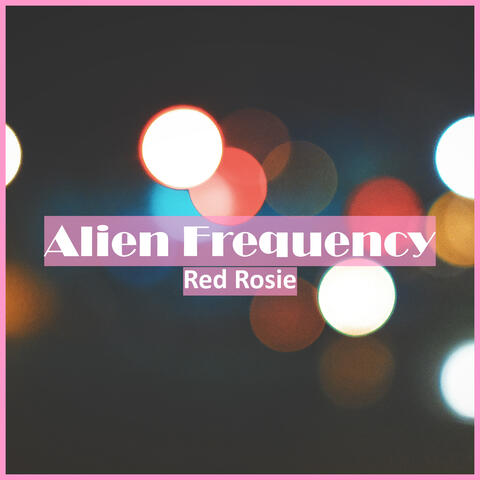 Alien Frequency
