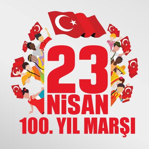 23 Nisan 100. Yıl Marşı