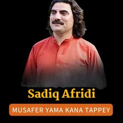 Musafer Yama Kana Tappey