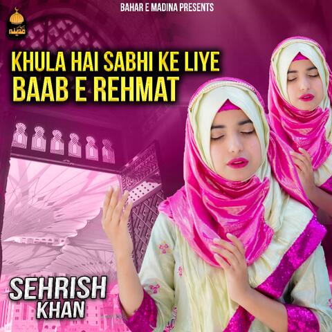 Khula Hai Sabhi Ke Liye Baab E Rehmat