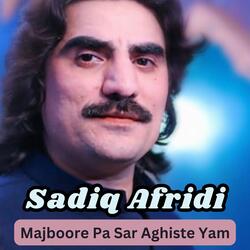 Majboore Pa Sar Aghiste Yam