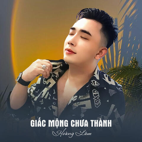 Giấc Mộng Chưa Thành