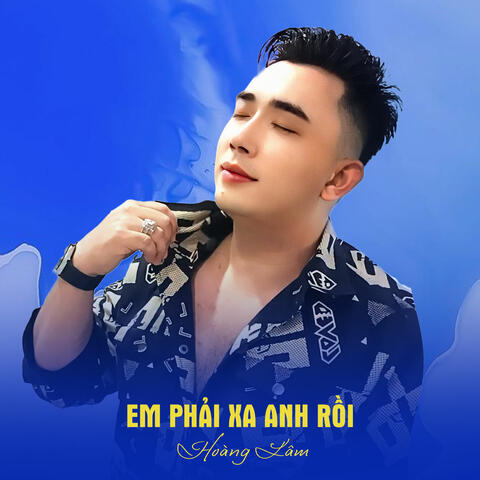 Em Phải Xa Anh Rồi