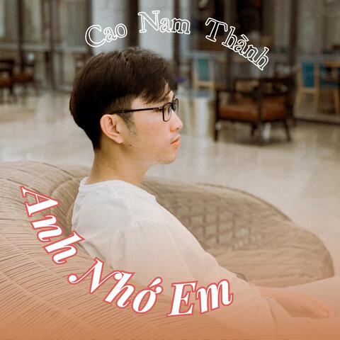 Anh Nhớ Em