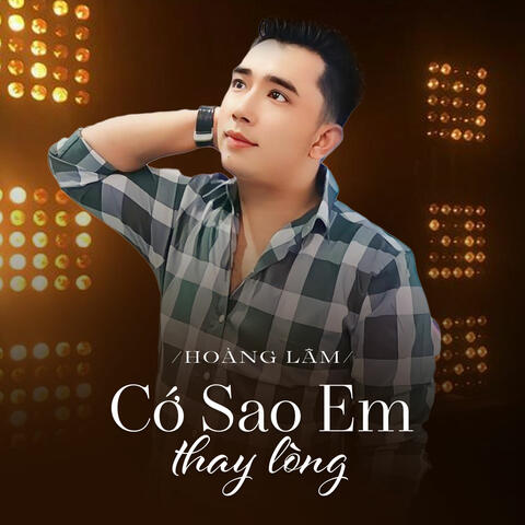 Cơ Sao Em Thay Lòng