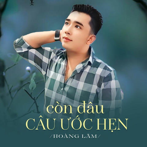 Còn Đâu Câu Ước Hẹn