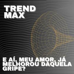 E aí, Meu Amor, Já Melhorou Daquela Gripe?