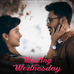 Waiting For Wednesday
