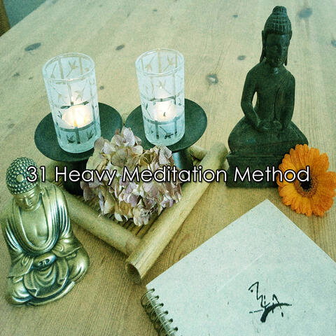 31 Heavy Meditation Method