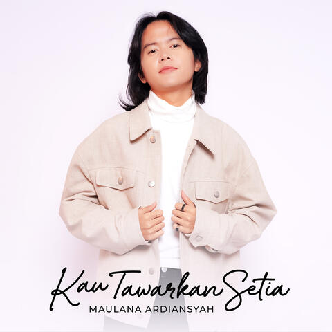 Kau Tawarkan Setia