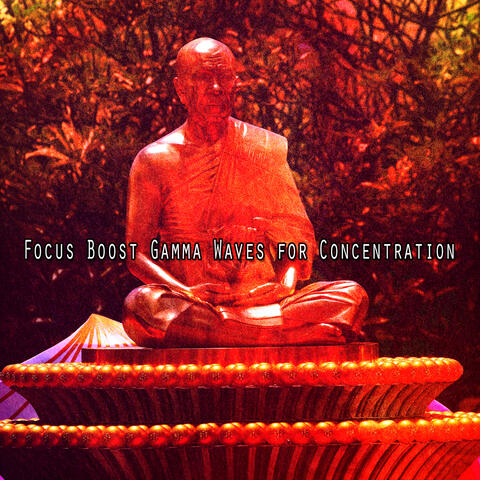 Focus Boost Gamma Waves for Concentration