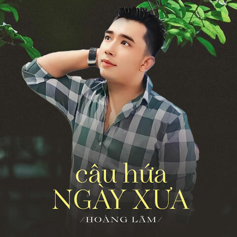 Câu Hứa Ngày Xưa