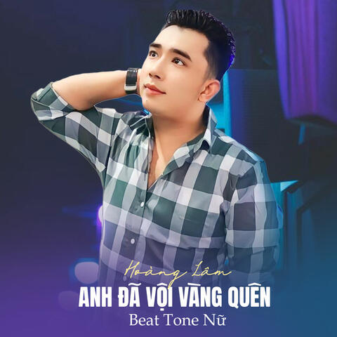 Anh Đã Vội Vàng Quên