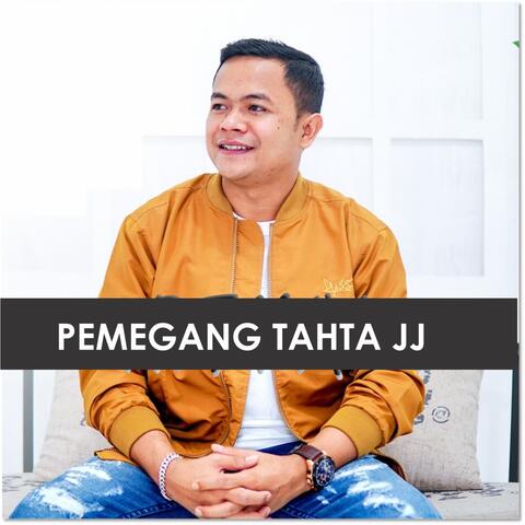 PEMEGANG TAHTA JJ