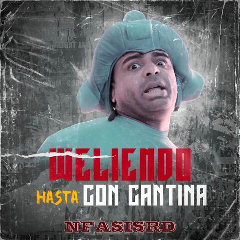 Weliendo Hasta con Cantina