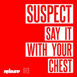 Say It With Your Chest