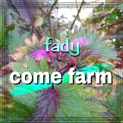 come farm dream you